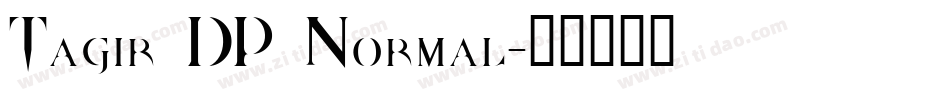 Tagir DP Normal字体转换
